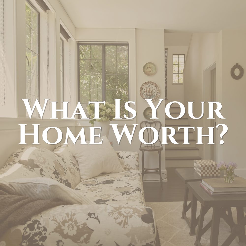 What is my home worth?